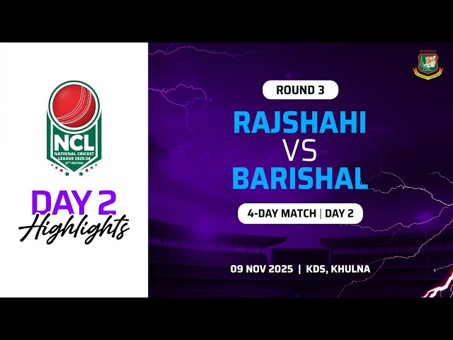 Highlights | 27th NCL 2025-2026 | Rajshahi VS Barishal | KDS, Khulna | Round 3 | 4-Day Match | Day 2