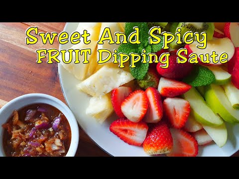 How To Make Delicious Sweet And Spicy Fruit Dipping Sauce~Perfect With Sour And Crunchy Fruits!