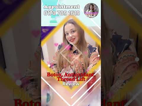 Botox Antioxidant Thread Lift Review - Dr. Israt Jahan