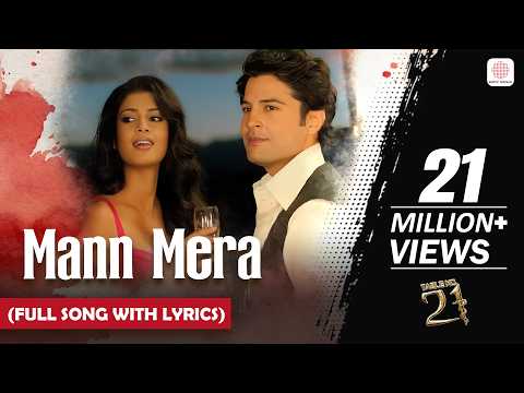 Mann Mera (Full Song With Lyrics) | Table No.21