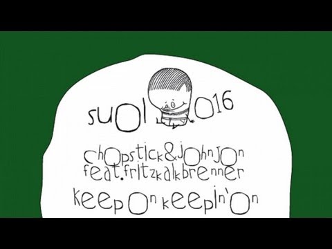 Chopstick & Johnjon & Fritz Kalkbrenner - Keepin' On (SUOL016)