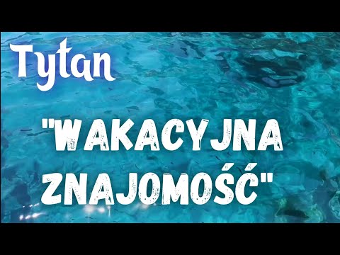 Tytan - "Wakacyjna znajomość" prod by@zolbeatz [Letniaczek]