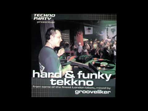 Techno Party 21: Hard & Funky Tekkno -  Grooveliker