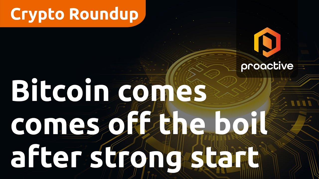 Bitcoin comes comes off the boil after strong start to the week - Crypto Roundup