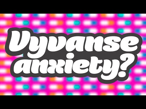 Vyvanse ADHD Medication Anxiety and How I Stopped It