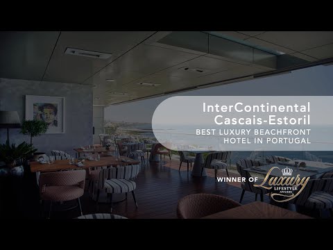 InterContinental Cascais-Estoril | Best Luxury Beachfront Hotel in Portugal