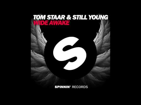 Tom Staar & Still Young - Wide Awake (Original Mix)