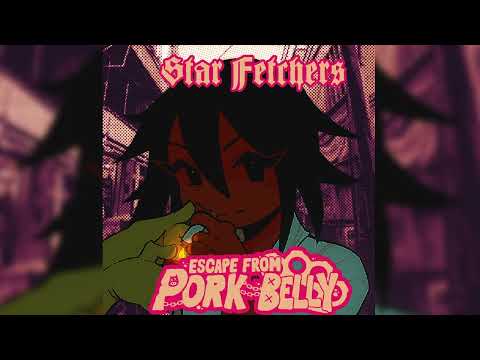 Star Fetchers: Escape From Pork Belly OST - Kongregate (Saffron)