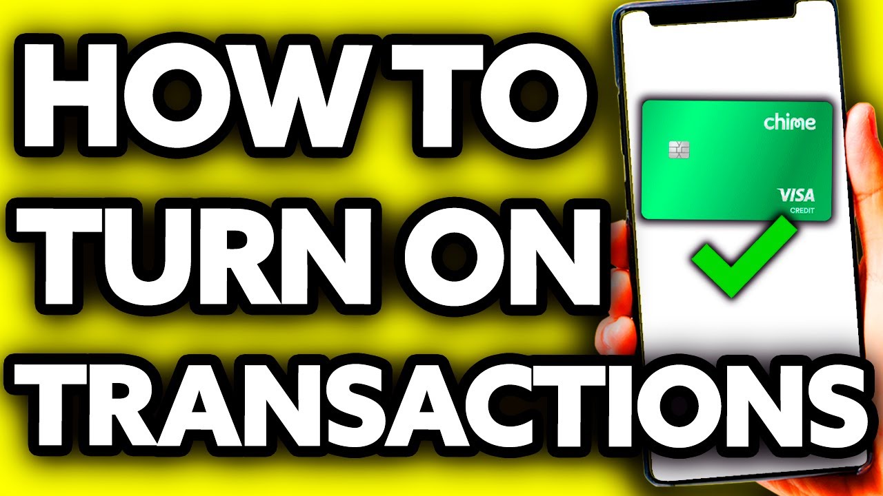 How To Turn ON Transactions for Temporary Chime Card (2025)