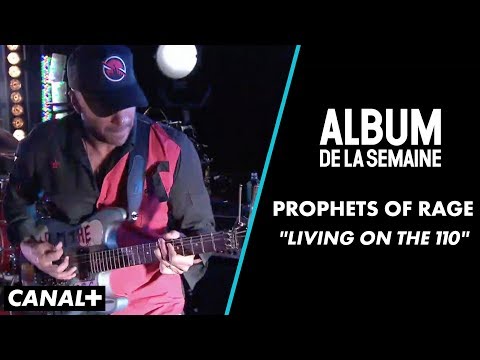 Prophets Of Rage - "Living on the 110" (Live) - Album de la Semaine - CANAL+