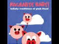 Mother -  Lullaby Renditions of Pink Floyd - Rockabye Baby!