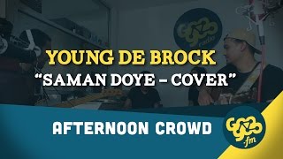 Googoo Radio | Young De Brock - Saman Doye (Black Brothers Cover) | googoo.fm