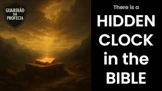 The Hidden Clock in the Bible.