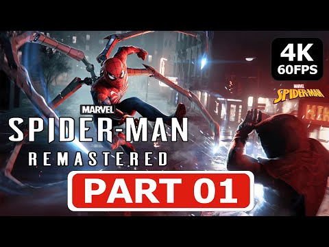 SPIDER-MAN REMASTERED Gameplay Walkthrough Part 1 FULL GAME [4K 60FPS PC ULTRA] - No Commentary