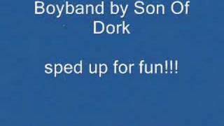 Boyband by Son of dork (sped up)