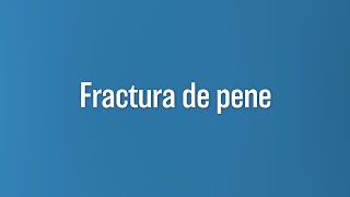 Fractura de Pene: Lo Que Debe Saber | Dr Juan José Andino | UCLA Health