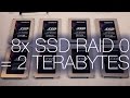 8xSSD's in RAID 0 and 16TB NAS drive ft. LSI ...