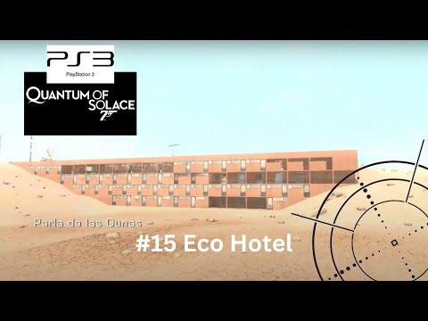 007: Quantum of Solace - #15 Eco Hotel (007 difficulty - PS3)