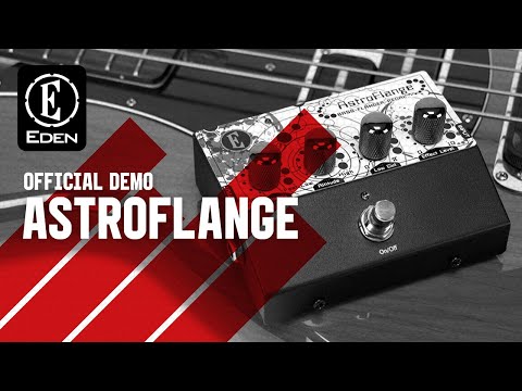 Eden Astroflange Pedal - Product Demo