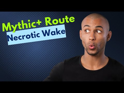 World of Warcraft Dungeon Route - Necrotic Wake M+