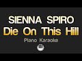 SIENNA SPIRO Die On This Hill Karaoke Lower Key