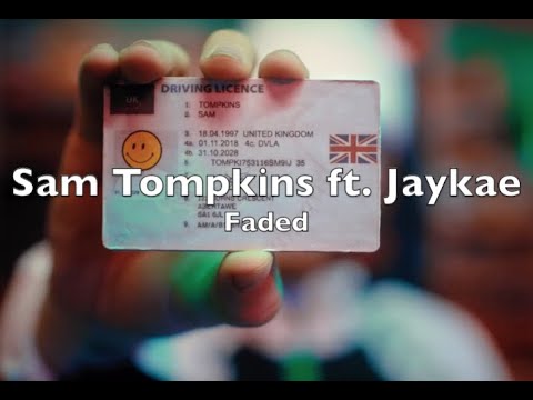 Sam Tompkins ft. Jaykae - Faded (lyrics)