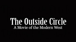 The Outer Circle: Echoes of the Modern West | Trailer