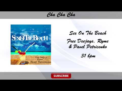 Dj Move It VS Free Deejays, Ryme & Pavel Petricenko - Sex On The Beach (Cha Cha Cha 31 bpm)
