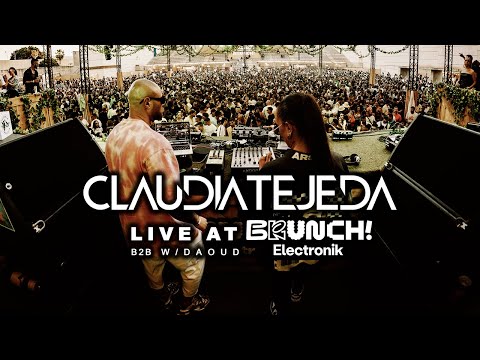 Claudia Tejeda @ at Brunch Electronik · b2b w/Daoud 🇪🇸