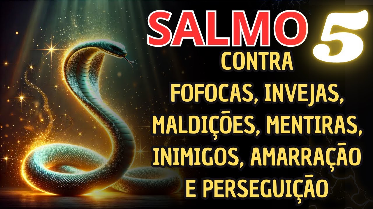 SALMO 5 : ORAÇÃO MUITO FORTE PARA DESTRUIR INIMIGOS, INVEJOSOS, AMARRAÇÕES E TODO MAL