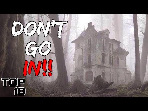 Top 10 Scary Abandoned Houses People Actually Went In