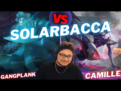 SOLARBACCA | GANGPLANK VS CAMILLE | TOP GAMEPLAY | Patch 14.17 / Season 14 | #LeagueofLegends