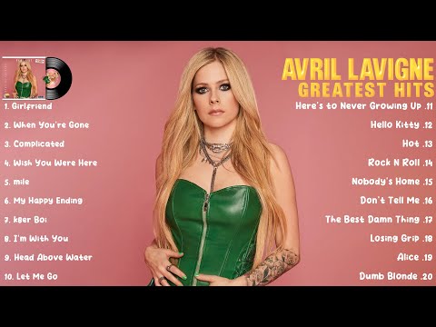 Avril Lavigne Best Songs Playlist 2023 - Avril Lavigne Greatest Hits Full Album -  Top Songs 2023