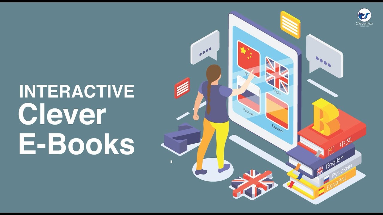 Interactive eBook: The Future of Book Publishing An Exclusive Sneak Peak of Clever Fox Publishing