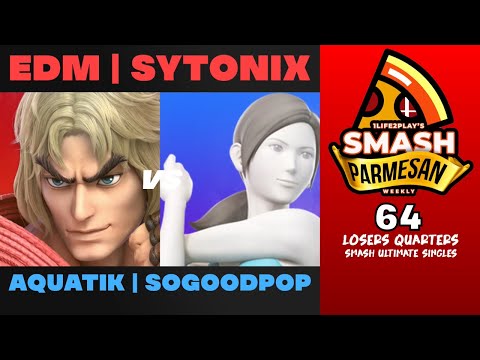 EDM  Sytonix vs Aquatik  Sogoodpop - Smash Ultimate Singles Losers Quarters Smash Parmesan 64 - Ken