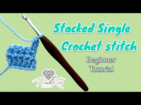 How to do a Stacked Single Crochet Stitch | STSC Tutorial for Beginners
