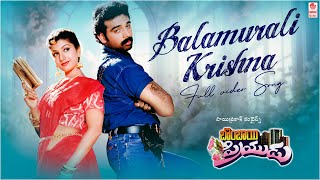 Balamurali Krishna Full Video Song  Bombay Priyudu