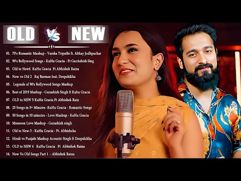Old Vs New Bollywood Mashup 2025 | Superhits Romantic Hindi Songs Mashup All Time