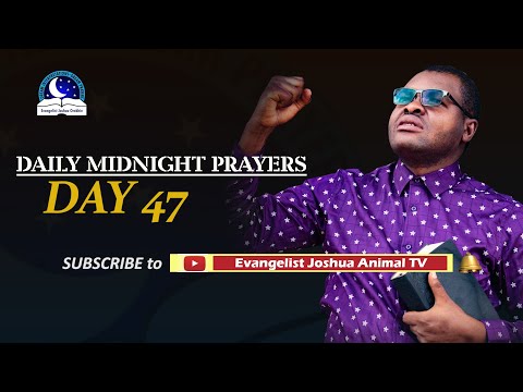 Day 47: Daily Midnight Prayers  -  With Bible Verses - Evangelist Joshua