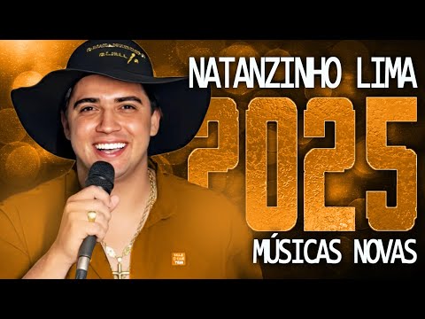 NATANZINHO LIMA 2025 ( MÚSICA NOVAS ) CD NOVO - REPERTÓRIO ATUALIZADO