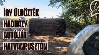Így ÜLDÖZTÉK HADHÁZY autóját Hatvanpusztán