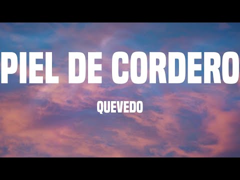 Quevedo - Piel de Cordero (Lyrics)