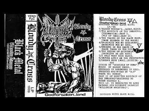 Bloody Cross - Godforsaken… Land (Full Album 1999)