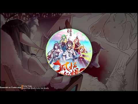 Fox Spirit Matchmaker Opening 1 Full『The lifejourney&Kong Yang - 爱you ready爱我ready』