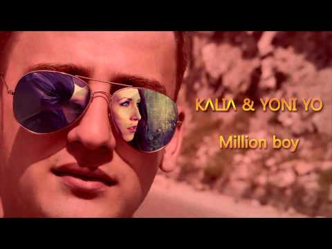 Kalia & Yoni Yo - Million Boy (Official Single)