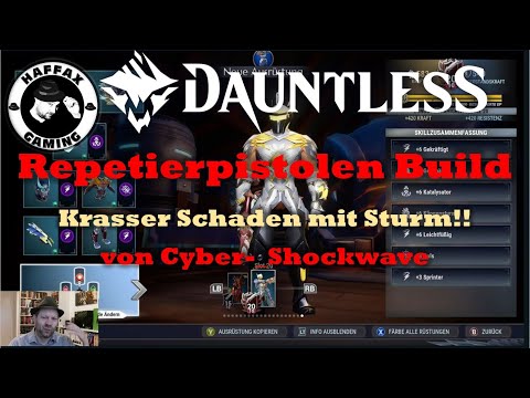 Dauntless: Extremer Schaden mit Repetierpistolen - Build Idee von Cyber-_Shockwave !!! UPDATE 1.10.3