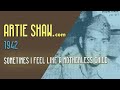 Artie Shaw - Sometimes I Feel Like a Motherless Child