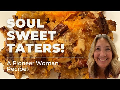 Sweet Soul Taters! A Pioneer Woman Recipe! Perfect For Thanksgiving! Cookbook Collab!