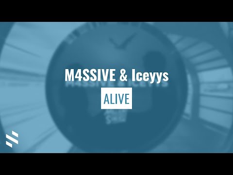 M4SSIVE & Iceyys - Alive
