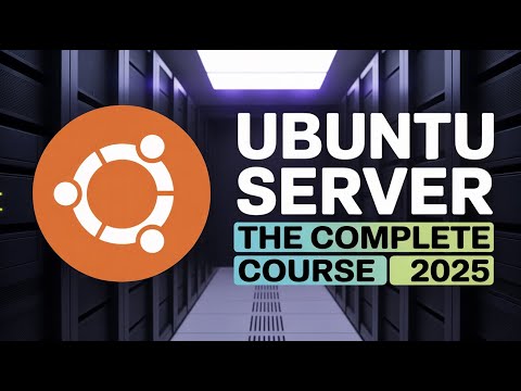 The Complete Ubuntu Linux Server Administration Course (2025) | Ubuntu Server Tutorial (Full Course)